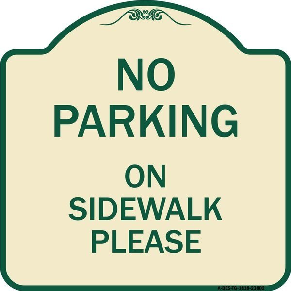 No Parking on Sidewalk Please Heavy-Gauge Aluminum Architectural Sign, 18